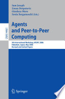 Agents and Peer-to-Peer Computing [E-Book] : 5th International Workshop, AP2PC 2006, Hakodate, Japan, May 9, 2006, Revised and Invited Papers /