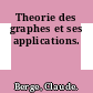 Theorie des graphes et ses applications.