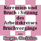 Korrosion und Bruch : Sitzung des Arbeitskreises Bruchvorgänge 0020: Vorträge : Frankfurt, 17.03.88-18.03.88.