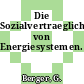Die Sozialvertraeglichkeit von Energiesystemen.