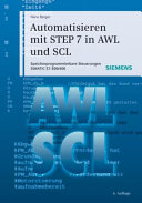 Automatisieren mit STEP 7 in AWL und SCL : Speicherprogramierbare Steuerungen SIMATIC S7-300/400 /