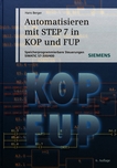 Automatisieren mit STEP7 in KOP und FUP : speicherprogrammierbare Steuerungen SIMATIC S7-300/400 /