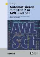 Automatisieren mit STEP7 in AWL und SCL : speicherprogramierbare Steuerungen SIMATIC S7-300/400 /