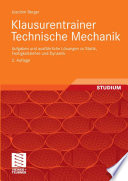 Klausurentrainer Technische Mechanik [E-Book] : Aufgaben und ausführliche Lösungen zu Statik, Festigkeitslehre und Dynamik /