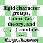 Rigid character groups, Lubin-Tate theory, and (φ,Γ)-modules [E-Book] /