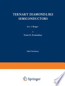 Ternary Diamond-Like Semiconductors / Troinye Almazopodobnye Poluprovodniki / Тройные Алмазоподобные Полупроволники [E-Book] /