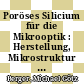 Poröses Silicium für die Mikrooptik : Herstellung, Mikrostruktur und optische Eigenschaften von Einzelschichten und Schichtsystemen [E-Book] /