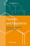 Flavours and fragrances [E-Book] : chemistry, bioprocessing and sustainability /