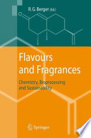 Flavours and Fragrances [E-Book] : Chemistry, Bioprocessing and Sustainability /