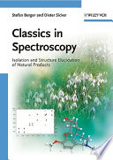 Classics in spectroscopy : isolation and structure elucidation of natural products /
