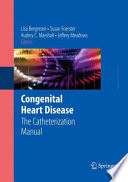 Congenital Heart Disease [E-Book] : The Catheterization Manual /