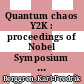Quantum chaos Y2K : proceedings of Nobel Symposium 116, Bäckaskog Castle, Sweden, June 13-17, 2000 [E-Book] /