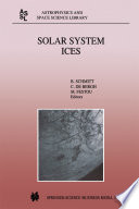 Solar System Ices [E-Book] : Based on Reviews Presented at the International Symposium “Solar System Ices” held in Toulouse, France, on March 27–30, 1995 /