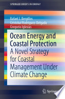 Ocean Energy and Coastal Protection [E-Book] : A Novel Strategy for Coastal Management Under Climate Change /