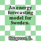 An energy forecasting model for Sweden.