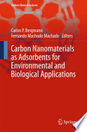 Carbon Nanomaterials as Adsorbents for Environmental and Biological Applications [E-Book] /