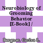 Neurobiology of Grooming Behavior [E-Book] /