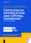 Topological optimization and optimal transport in the applied sciences [E-Book] /