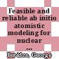 Feasible and reliable ab initio atomistic modeling for nuclear waste management /
