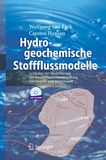 "Hydrogeochemische Stoffflussmodelle [E-Book] : Leitfaden zur Modellierung der Beschaffenheitsentwicklung von Grund- und Rohwässern /