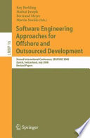 Software Engineering Approaches for Offshore and Outsourced Development [E-Book] : Second International Conference, SEAFOOD 2008, Zurich, Switzerland, July 2-3, 2008. Revised Papers /