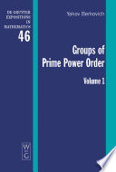 Groups of Prime Power Order: Volume 1: Berkovich, Yakov; Janko, Zvonimir: Groups of Prime Power Order [E-Book] /