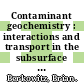 Contaminant geochemistry : interactions and transport in the subsurface environment [E-Book] /