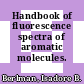 Handbook of fluorescence spectra of aromatic molecules.