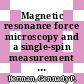 Magnetic resonance force microscopy and a single-spin measurement / [E-Book]