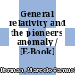 General relativity and the pioneers anomaly / [E-Book]
