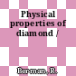 Physical properties of diamond /