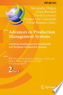 Advances in Production Management Systems. Artificial Intelligence for Sustainable and Resilient Production Systems [E-Book] : IFIP WG 5.7 International Conference, APMS 2021, Nantes, France, September 5-9, 2021, Proceedings, Part II /
