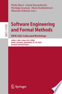 Software Engineering and Formal Methods. SEFM 2022 Collocated Workshops [E-Book] : AI4EA, F-IDE, CoSim-CPS, CIFMA, Berlin, Germany, September 26-30, 2022, Revised Selected Papers /