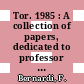 Tor. 1985 : A collection of papers, dedicated to professor Angelo Mangini on the occasion of his 80th birthday, presented at the international conference : Gargnano, 23.06.85-28.06.85.