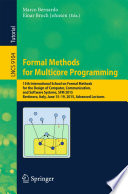 Formal Methods for Multicore Programming [E-Book] : 15th International School on Formal Methods for the Design of Computer, Communication, and Software Systems, SFM 2015, Bertinoro, Italy, June 15-19, 2015, Advanced Lectures /