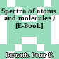 Spectra of atoms and molecules / [E-Book]