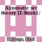 Axiomatic set theory [E-Book] /
