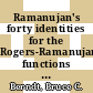 Ramanujan's forty identities for the Rogers-Ramanujan functions [E-Book] /