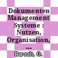 Dokumenten Management Systeme : Nutzen, Organisation, Technik /