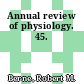 Annual review of physiology. 45.