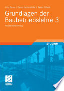 Grundlagen der Baubetriebslehre 3 [E-Book] : Baubetriebsführung /