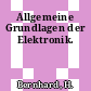 Allgemeine Grundlagen der Elektronik.