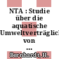 NTA : Studie über die aquatische Umweltverträglichkeit von Nitrilotriacetat (NTA) /