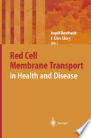 Red Cell Membrane Transport in Health and Disease [E-Book] /