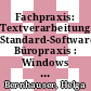 Fachpraxis: Textverarbeitung Standard-Software Büropraxis : Windows XP/Office 2003 Berufsfachschule Rheinland-Pfalz Arbeitsheft [E-Book] /