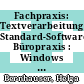 Fachpraxis: Textverarbeitung Standard-Software Büropraxis : Windows XP/Office 2003 Berufsfachschule Rheinland-Pfalz Lehrerband [E-Book] /
