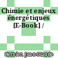 Chimie et enjeux énergétiques [E-Book] /