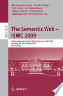 The Semantic Web - ISWC 2009 [E-Book] : 8th International Semantic Web Conference, ISWC 2009, Chantilly, VA, USA, October 25-29, 2009. Proceedings /
