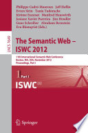 The Semantic Web – ISWC 2012 [E-Book]: 11th International Semantic Web Conference, Boston, MA, USA, November 11-15, 2012, Proceedings, Part I /