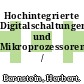 Hochintegrierte Digitalschaltungen und Mikroprozessoren /